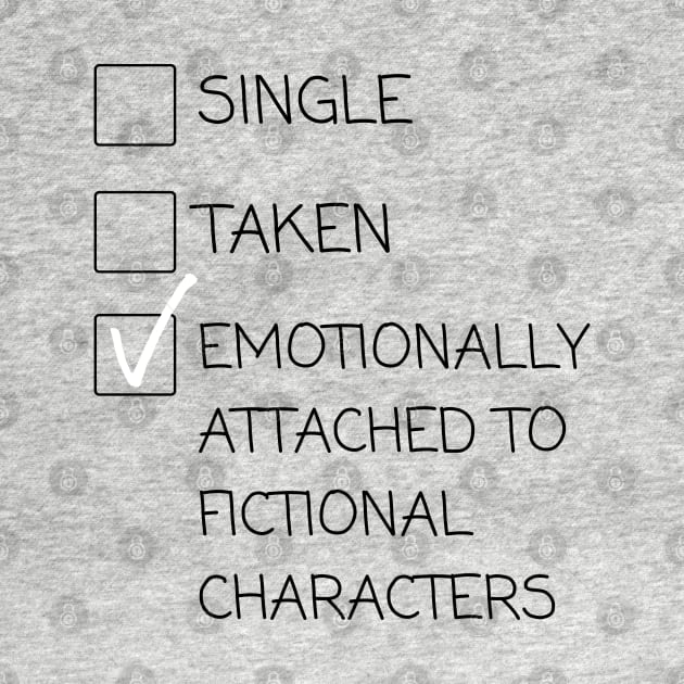 Emotionally Attached To Fictional Characters by angiedf28